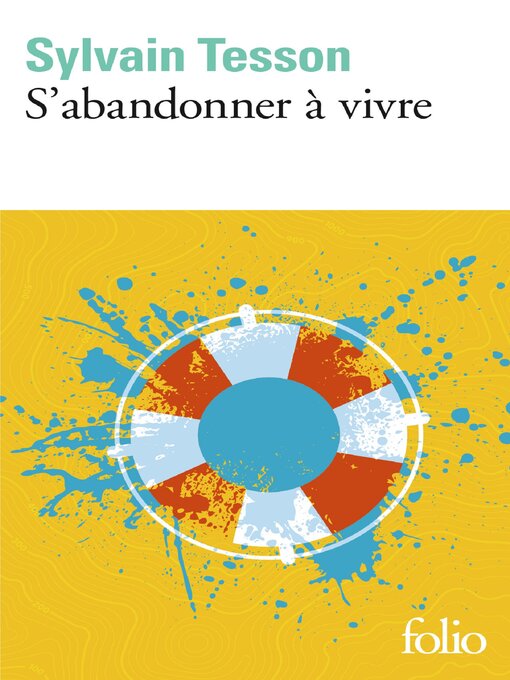 Title details for S'abandonner à vivre by Sylvain Tesson - Available